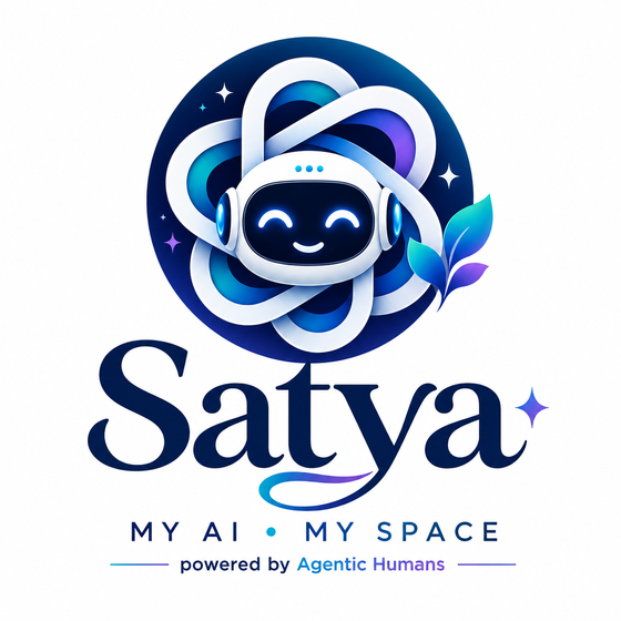 Satya — My AI · My Space, powered by Agentic Humans